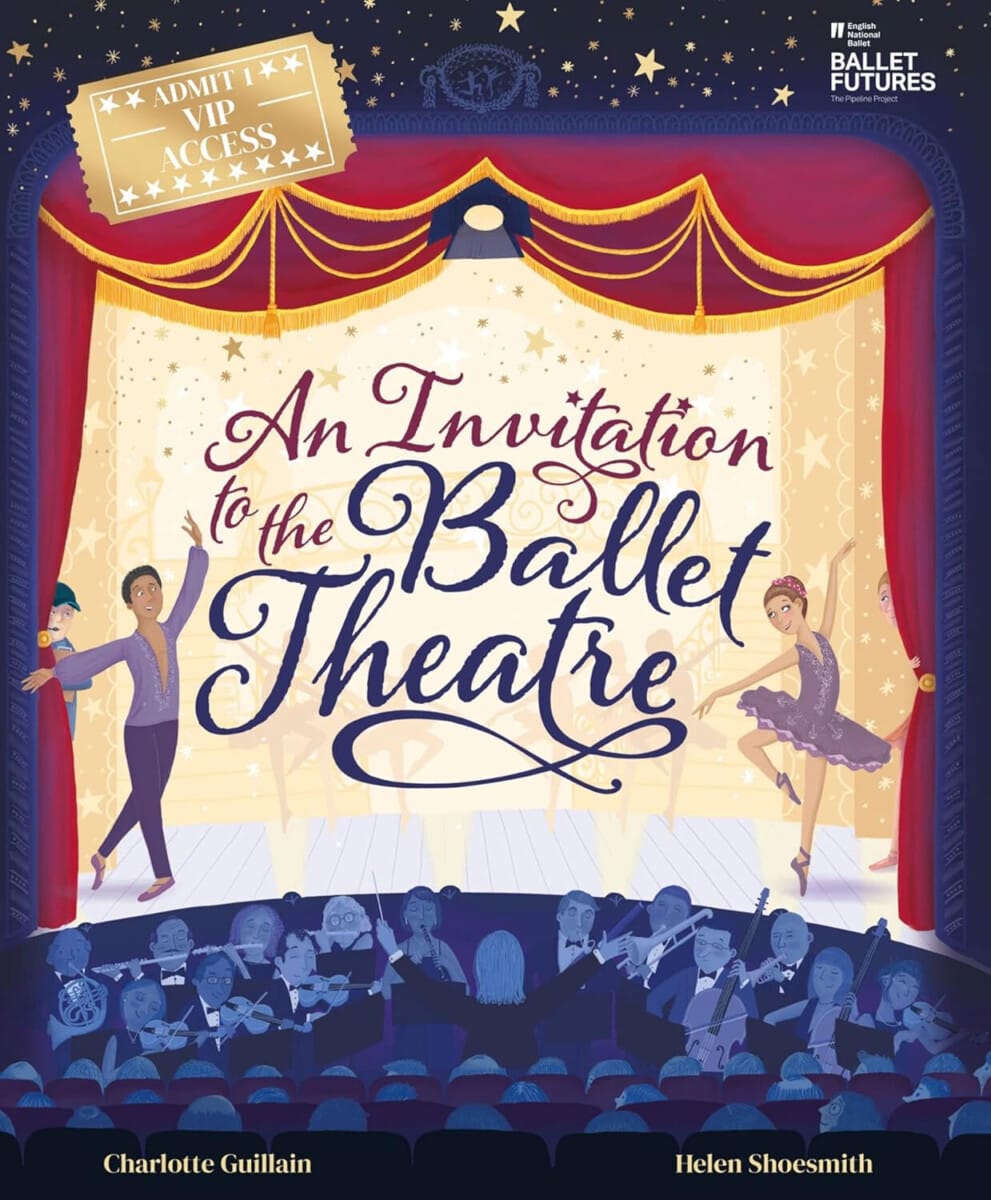 Illustrated book cover for the children book An Invitation to the Ballet Theatre, showing dancers on stage, a VIP ticket, and an orchestra below. Part of English National Ballet’s Ballet Futures project.
